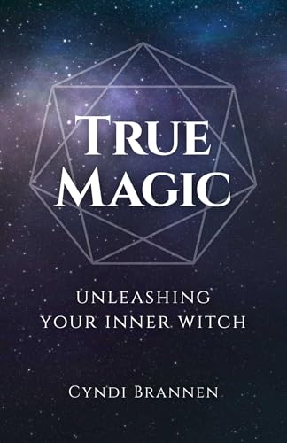 True Magic: Unleashing Your Inner Witch (English Edition)