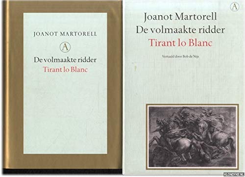 De volmaakte ridder: Tirant lo Blanc (Gouden reeks)
