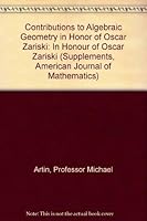 Contributions to Algebraic Geometry in Honor of Oscar Zariski (Supplements, American Journal of Mathematics) 0801823072 Book Cover