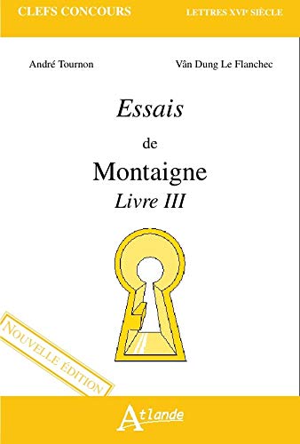 Essais de Montaigne Livre III (N.E)