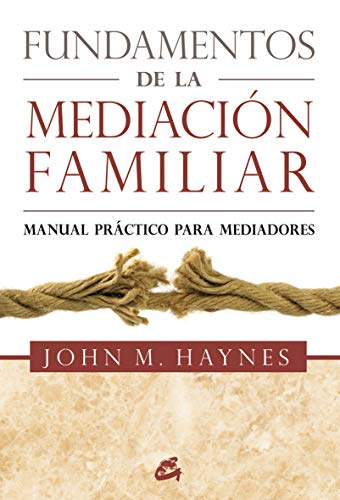 Fundamentos de la mediación familiar: Manual práctico para mediadores (Kaleidoscopio) Fundamentos de la mediación familiar: Manual práctico para mediadores (Kaleidoscopio)