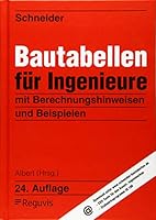 Schneider - Bautabellen für Ingenieure: mit Berechnungshinweisen und Beispielen 3846211400 Book Cover