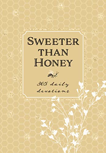 Sweeter than Honey : 365 Daily Devotions (English Edition)
