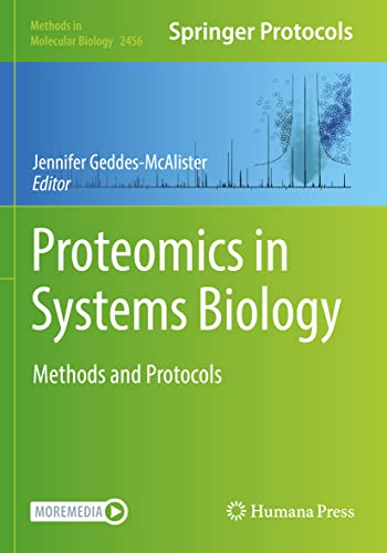 Proteomics In Systems Biology: Methods And Protocols: 2456 (Methods In Molecular Biology, 2456)