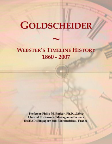 Goldscheider: Webster's Timeline History, 1860 - 2007