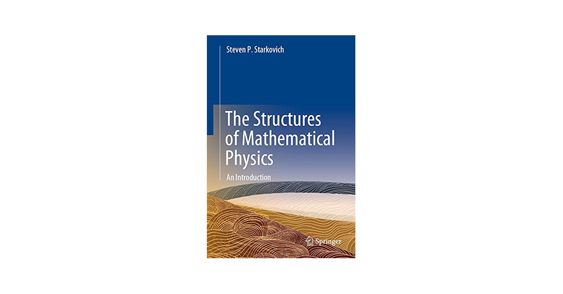 The Structures of Mathematical Physics: An Introduction