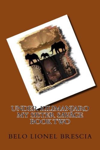 under kilimanjaro my sister savage book two