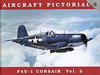 Aircraft Pictorial No. 8: F4U-1 Corsair Vol. 2 0985714999 Book Cover