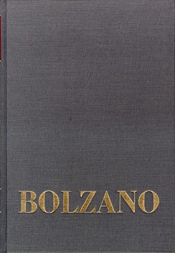 Bernard Bolzano Gesamtausgabe / Einleitungsbande: Supplement Ii: Erganzungen Zur Bolzano-bibliographie Von Jan Berg Und Edgar Morscher - Stand: Anfang 1987 (Bernard Bolzano: Gesamtausgabe: Einleitungsbande)