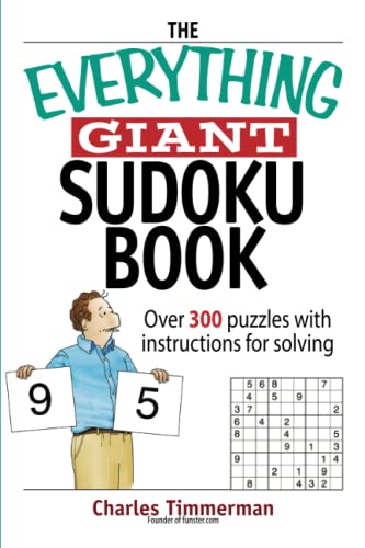 The Everything Giant Sudoku Book: Over 300 Puzzles with Instructions for Solving (Everything: Sports and Hobbies)