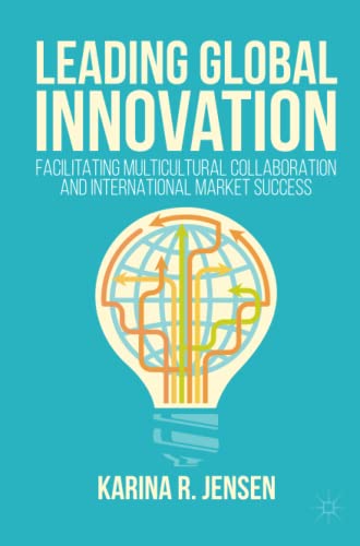 Leading Global Innovation: Facilitating Multicultural Collaboration and International Market Success