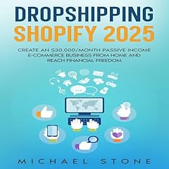 Dropshipping Shopify 2025 Audiobook By Michael Stone cover art