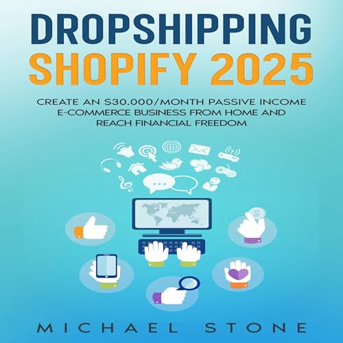 Dropshipping Shopify 2025: Create an $30.000/month Passive Income...