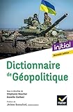  Dictionnaire de Géopolitique - Nouvelle édition 2024