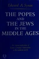 The Popes and The Jews in the Middle Ages: An Intense Exploration of Judaeo-Christian Relationships in the Medieval World B000GH5B6A Book Cover