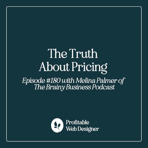 The Truth About Pricing EP 180
