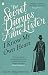 The Secret Diaries Of Miss Anne Lister: Vol. 1: I Know My Own Heart: The Inspiration for Gentleman Jack