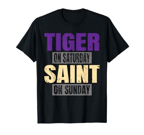 Tiger on Saturday Saint on Sunday Funny Fans Tiger Tee T-Shirt