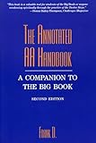 The Annotated AA Handbook: A Companion to the Big Book