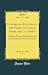 Historical Records of the Family of Leslie from 1067 to 1868-9, Vol. 1: Collected from Public Records and Authentic Private Sources (Classic Reprint)