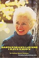 Bastards and Lovers I Have Known B000XY2IIU Book Cover