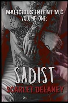 Paperback Malicious Intent M.C.: Volume One Sadist Book
