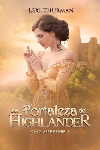 La fortaleza del highlander (Clan Astruther 2)