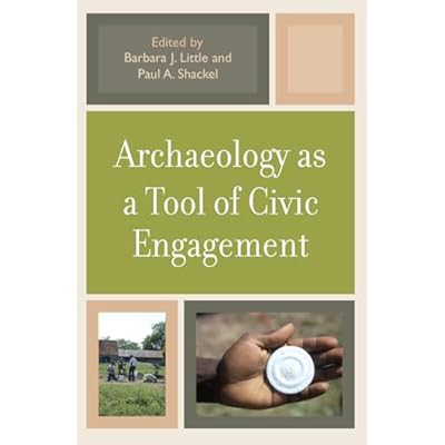 Archaeology as a Tool of Civic Engagement