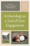 Archaeology as a Tool of Civic Engagement