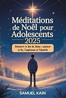 Méditations de Noël pour adolescents 2025: Découvrir le don de Jésus : explorer la foi, l'espérance et l'identité B0G2S3Y72K Book Cover
