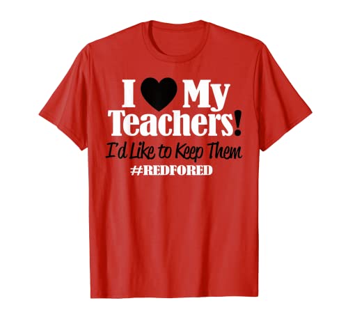 Camiseta con texto en inglés "I Heart My Teachers Like to Keep Them Love #RedforED Camiseta