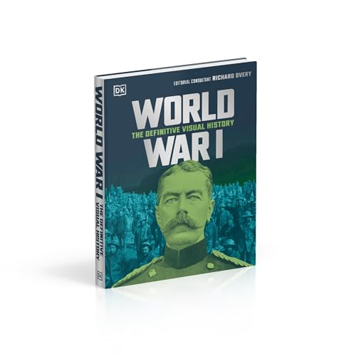 DK World War I: The Definitive Visual History