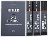  Hitler - Das Itinerar, Band I-IV (Taschenbuch): Aufenthaltsorte und Reisen von 1889 bis 1945