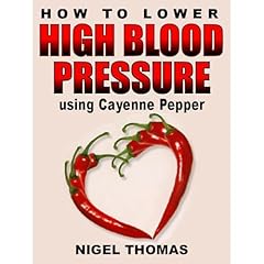 How to Lower High Blood Pressure using Cayenne Pepper Audiolibro Por Nigel Thomas arte de portada