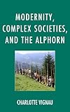 alphorn kaufen thomann  Modernity, Complex Societies, and the Alphorn (English Edition)