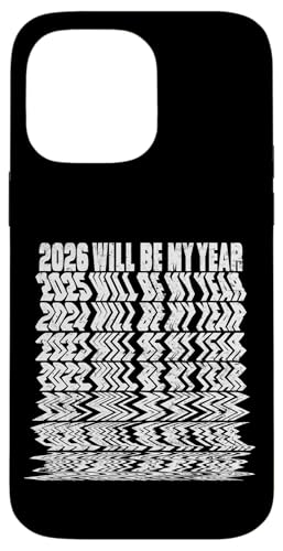 2026 Will Be My Year Funny New Year Resolutions Fail Joke �X�}�z�P�[�X iPhone 14 Pro Max �p