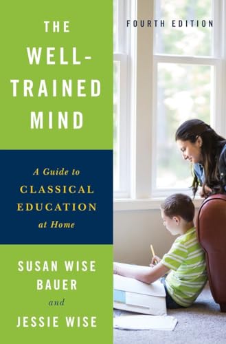 Image of The Well-Trained Mind: A Guide to Classical Education at Home