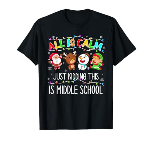 All is Calm Fun Xmas Middle School Christmas Season Teacher