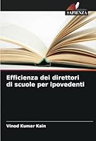 Efficienza dei direttori di scuole per ipovedenti (Italian Edition) 6208681367 Book Cover
