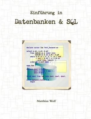 [(Einfuhrung in Datenbanken & SQL)] [By (author) dip phys sci Matthias Wolf] published on (February, 2015)