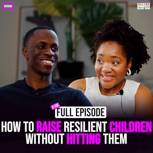 Ep. 148: How to raise Resilient Children without Hitting Them with Dr. Amber