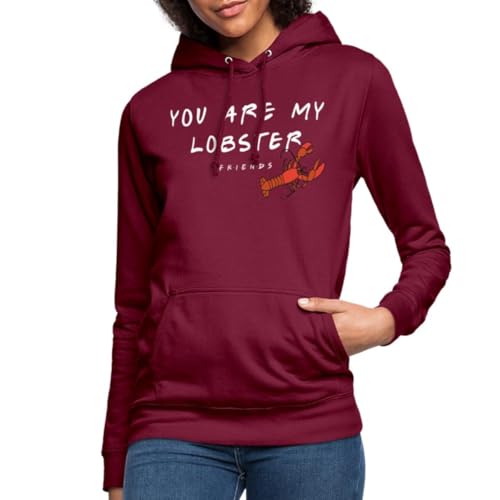 Spreadshirt Friends You are My Lobster T'es Mon Homard Sweat À Capuche Femme, XL, Bordeaux