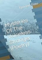 Mysteries Of The Voiceless Stranger 1661280269 Book Cover