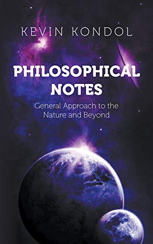 Philosophical Notes: General Approach to the Nature and Beyond
