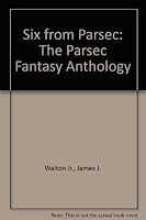 Six from Parsec: The Parsec Fantasy Anthology B002A37YCM Book Cover