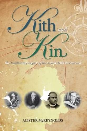 Kith and Kin: The Continuing Legacy of the Scotch-Irish in America ...