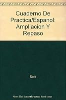 Cuaderno De Practica/Espanol: Ampliacion Y Repaso 0024132802 Book Cover