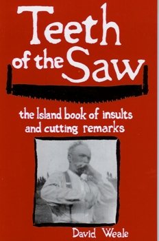 Teeth of the Saw: The Island Book of Insults and Cutting Remarks