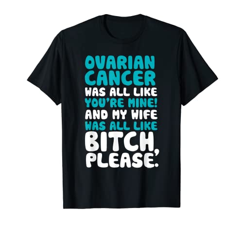 Ovarian Cancer My Wife Citation humoristique T-Shirt