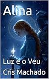 alineaciones liga fantasy  Alina: Entre a Luz e o Veu (Portuguese Edition)